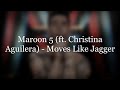 Maroon 5 (ft. Christina Aguilera) - Moves Like Jagger Lyrics Video