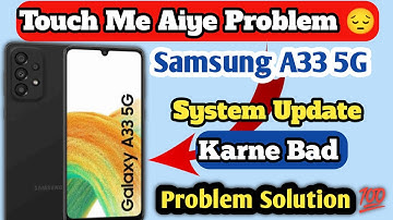 samsung a33 touch screen not working || samsung a33 touch screen not working after update