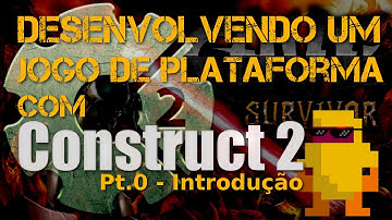 Desenvolvendo Jogo de plataforma com Construct2 Pt.0 - Introdução