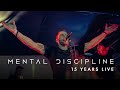 Mental discipline  15 year anniversary live 2023