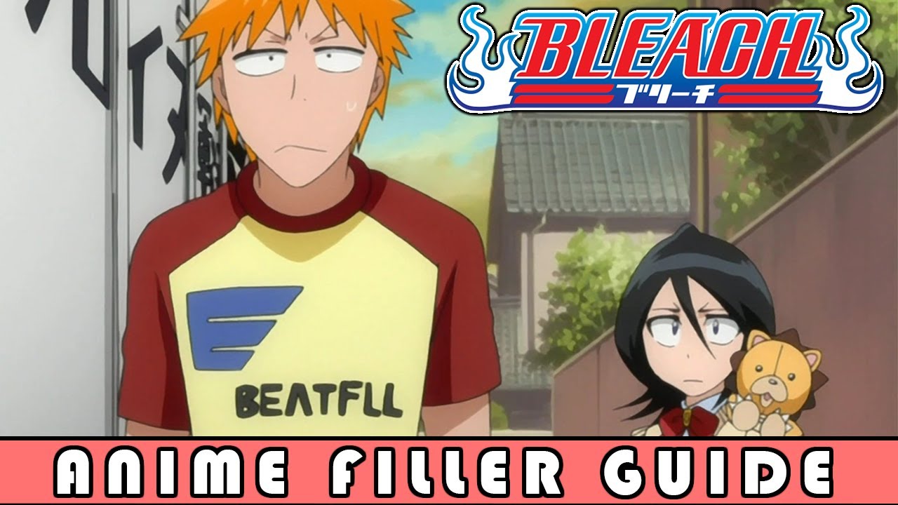 The Ultimate Bleach Anime Watch Guide: Canon And Filler Episodes