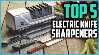 Best Electric Knife Sharpeners In 2025