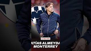 Matías Almeida qué afirmó con rayados y el nuevo entrenador para la apertura 2026