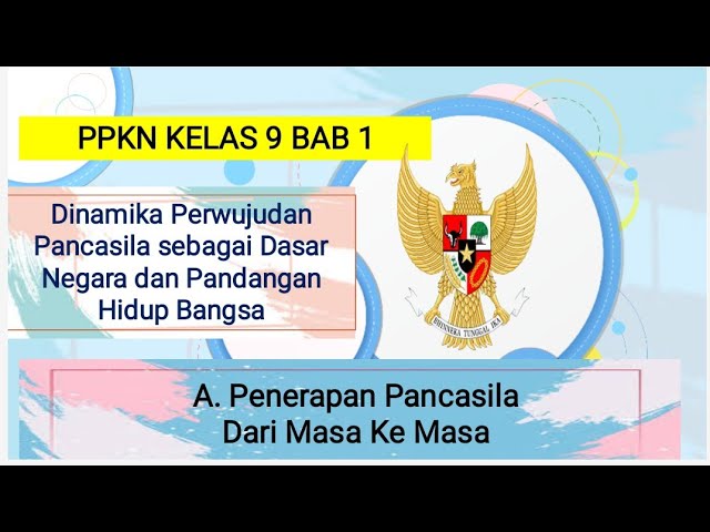 Ppkn Kelas 9 Bab I A Penerapan Pancasila Dari Masa Ke Masa Youtube