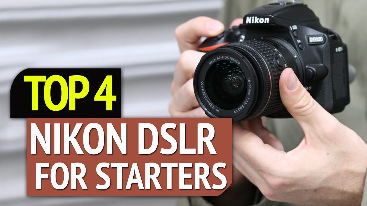 TOP 4: Best Nikon DSLR For Starters 2019