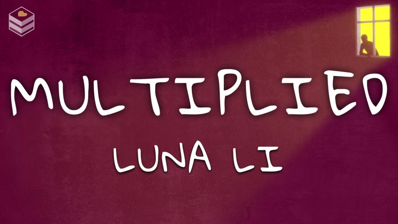 Watch Luna Li - Multiplied (Lyrics) on YouTube Watch Luna Li - Multiplied (Lyrics) on YouTube