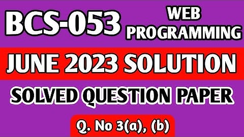 P3- Q. 3(a), (b) | BCS 053 June 2023 Solution | BCS 053 Solved Question Paper | Bcs53 Important Ques