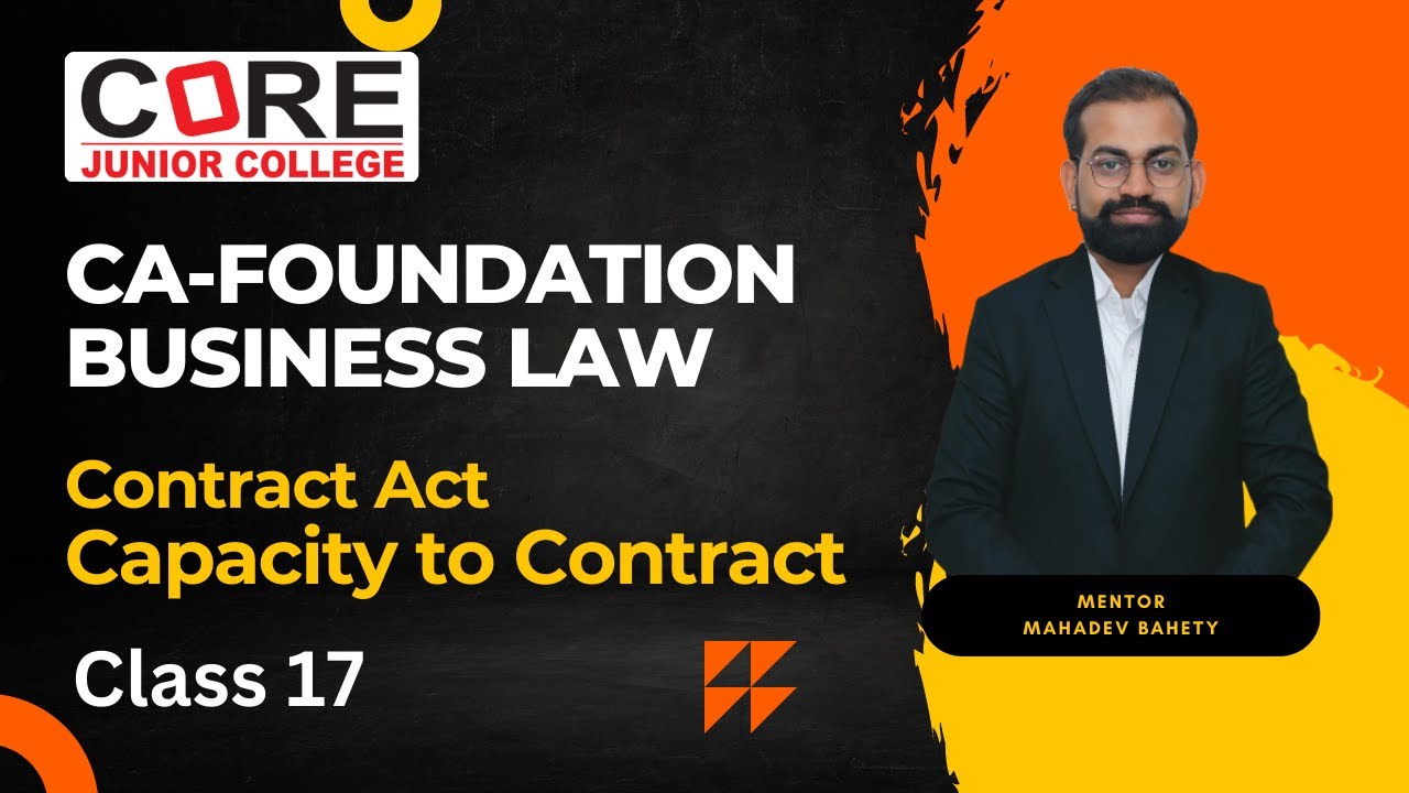 Class 17 ICA: Capacity to Contract | Ca foundation- Business Law - YouTube