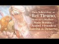 Para Sobreviver ao Rei Tirano, Menti ser a Mulher Mais Bonita e Acabei Virando a Rainha do Deserto