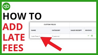 How To Add Late Fees In Quickbooks Online Quick Guide
