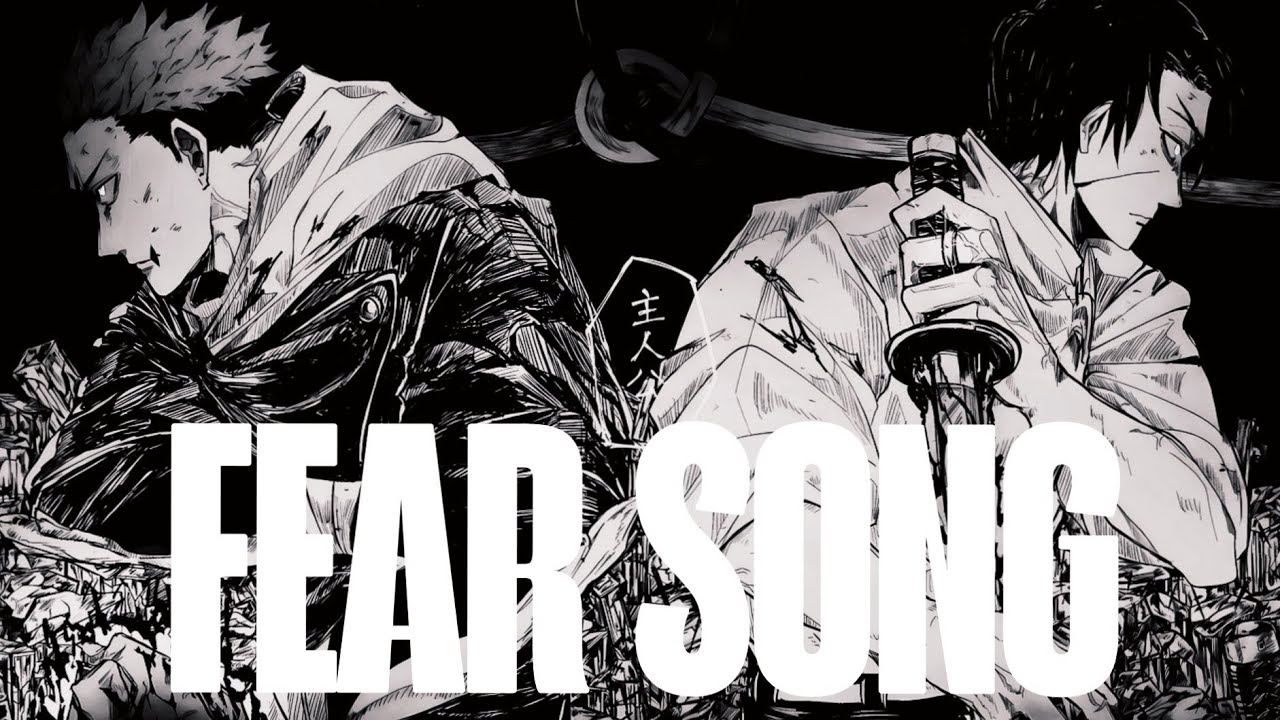 Jujutsu Kaisen ( FEAR SONG) 