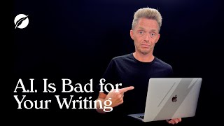 5 Ways A.I. Is Making Your Writing Worse (and 5 Ways It's Making Your Writing Better)