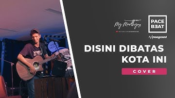 Tommy J Pisa - Disini Dibatas Kota Ini (Cover) by My Marthynz