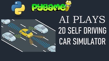 2D Self Driving Car Simulator | PyGame | Python | AI PLAYS