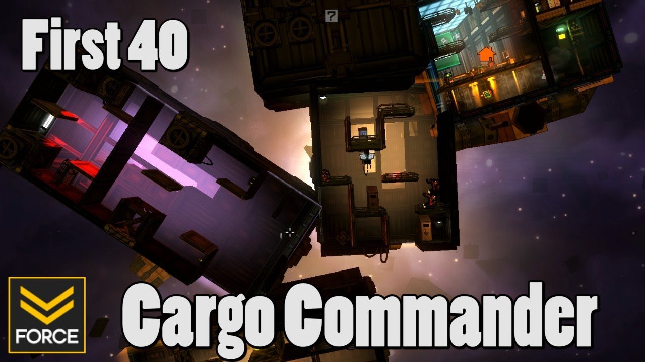 First 40 - Cargo Commander (Gameplay)