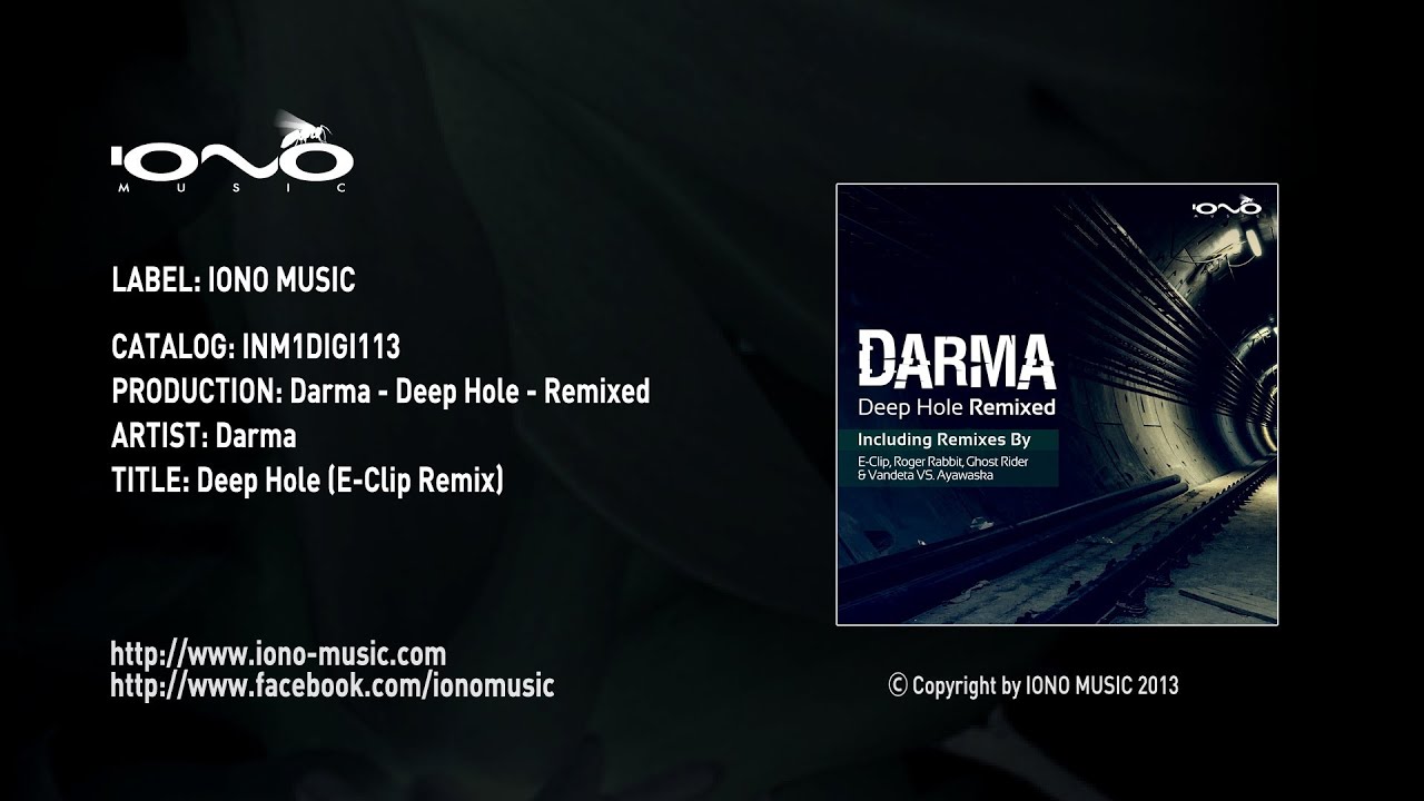 Watch Darma - Deep Hole (E-Clip Remix) on YouTube Watch Darma - Deep Hole (E-Clip Remix) on YouTube