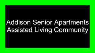 Addison Senior Apartments - Assisted Living Community | Addison