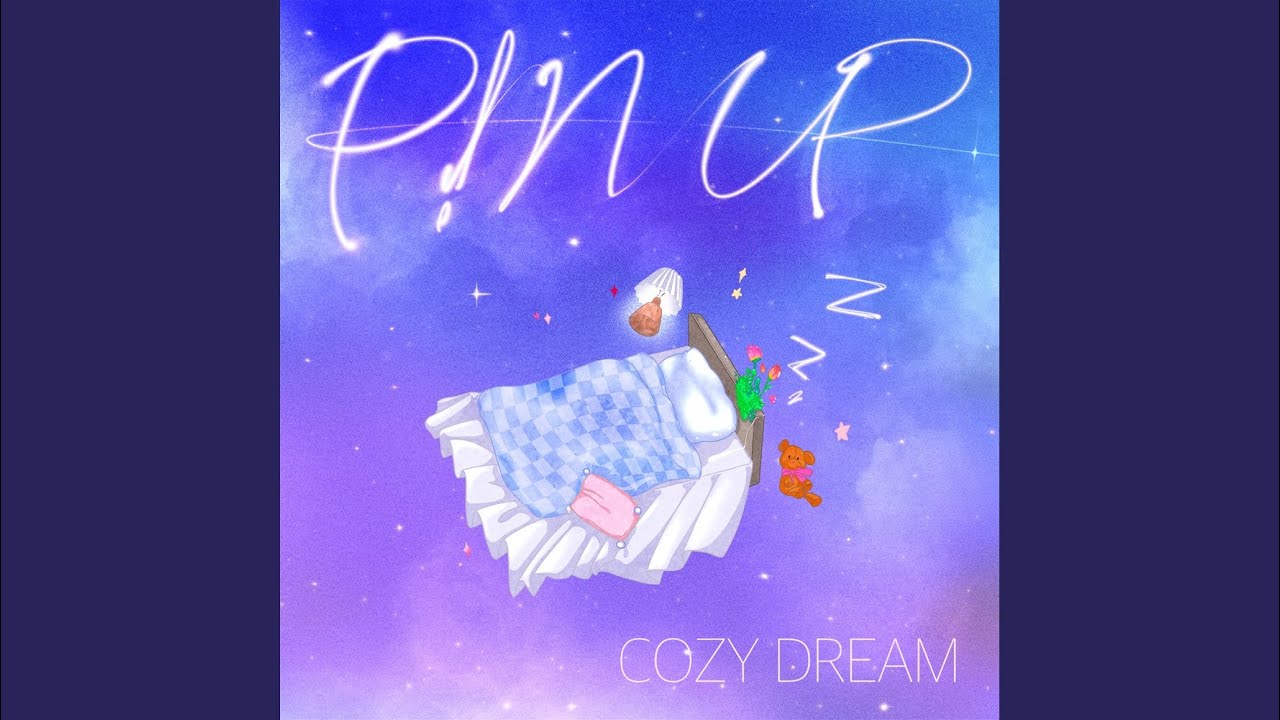 P!nUp (핀업) - Cozy Dream