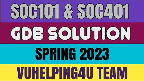 Soc101 & Soc401 GDB Solution 2023/Soc101 GDB Solution/Soc401 GDB Solution/ GDB Solution Spring 2023