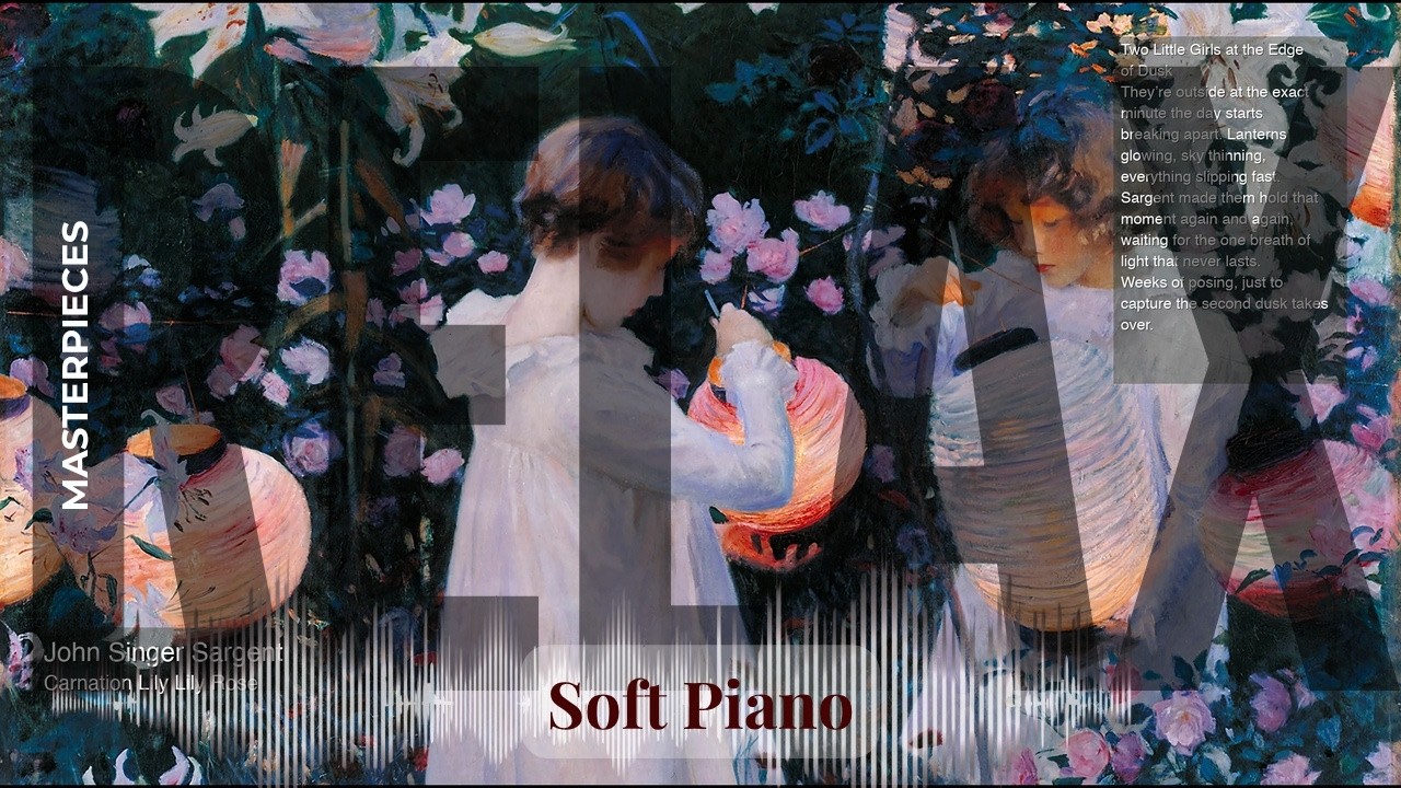 Relax - Soft Piano with Old Masters | Singer Sargent · Carnation Lily Lily Rose & others