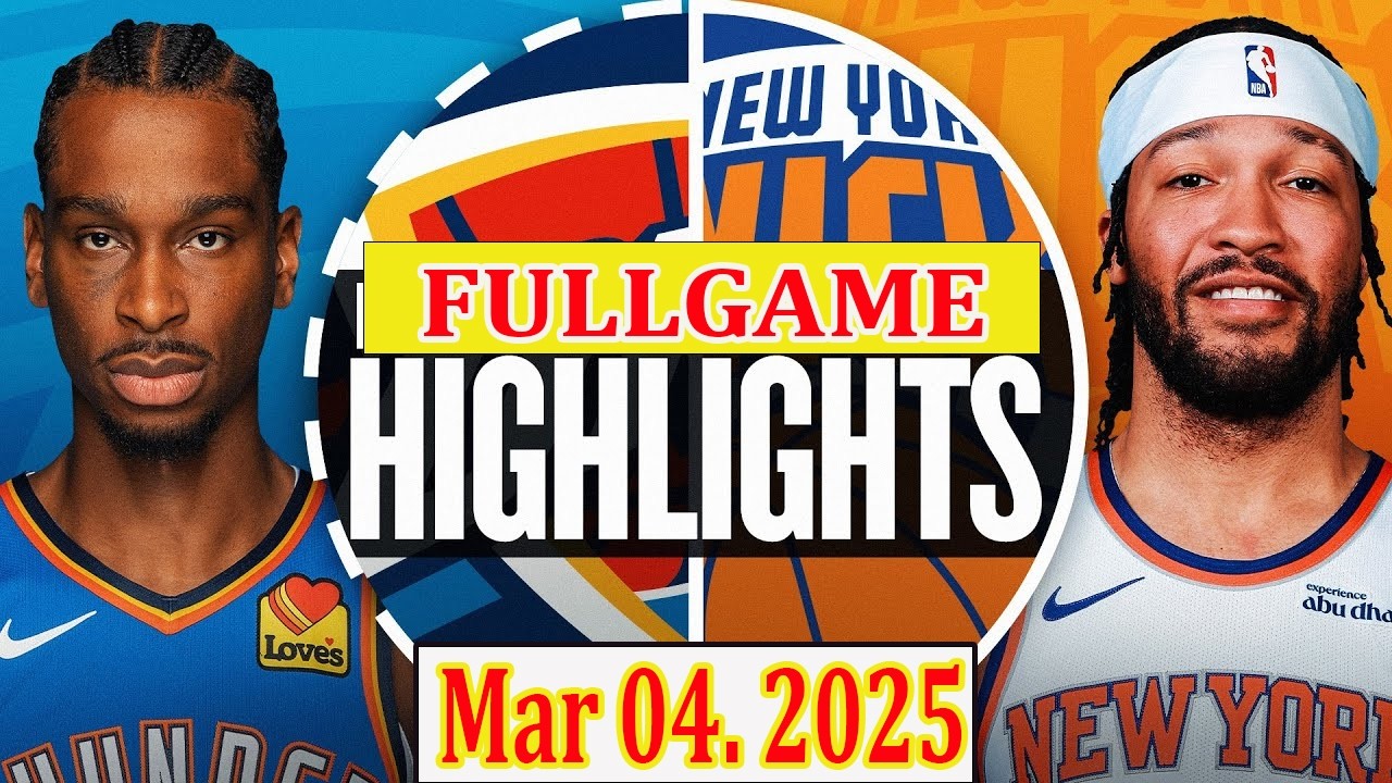 New York Knicks vs Oklahoma City Thunder FULLGAME Qtr Mar 04.2025 Highlights | NBA