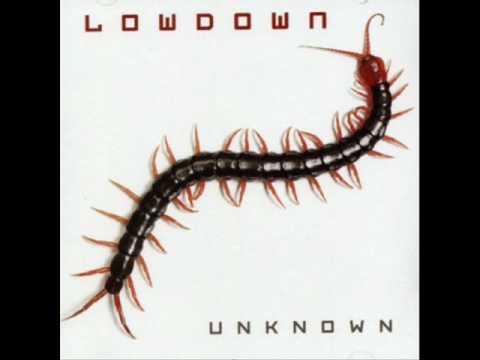 Lowdown - Unknown bekijken op YouTube Lowdown - Unknown bekijken op YouTube
