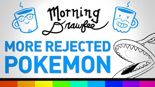 Even More Rejected Pokemon - MORNING DRAWFEE