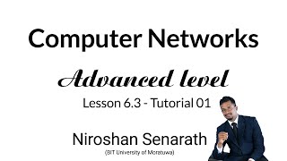Advanced Level Lesson 6.3 - Computer Networks Tutorial 1