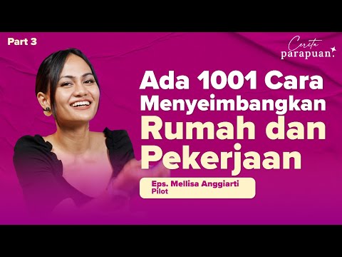 Arti Support System bagi Mellisa Anggiarti Sebagai Pilot Perempuan | Podcast Eps.37 Part 3