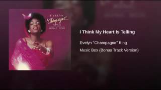 Evelyn "Champagne" King (@evelyncking) - "I Think My Heart Is Telling"