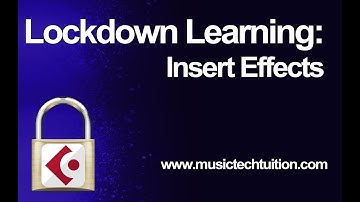 Lockdown Learning: 8 - Insert Effects