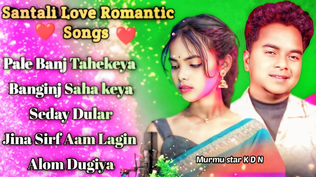 💯💯❤️Kumar Sawan//Santali Romantic Love Songs//Santali Love Songs//Nonstop Santali Songs