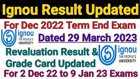 Ignou Result, Revaluation Result & Grade Card Updated Dated 29 Mar 2023