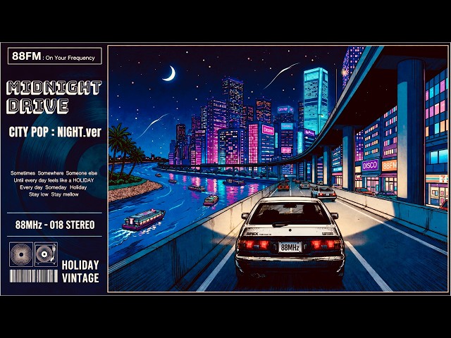 88MHz. [Midnight Drive : City Pop NIGHT.ver] – playlist vol.18