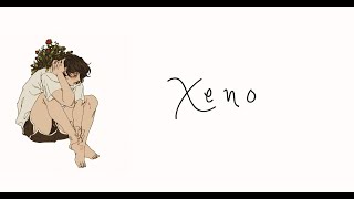 [Lyrics] Xeno | rei brown