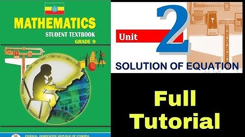 Ethiopian Grade 9 Maths Unit 2 Full Tutorial