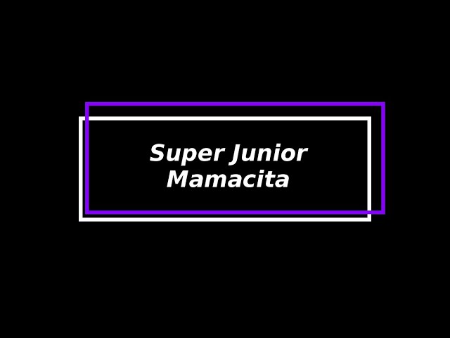 [LC] Super Junior - Mamacita