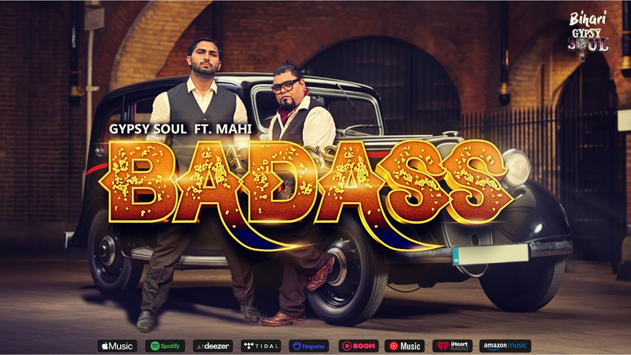 Badass (Official Video) - Gypsy Soul | Ft. Rapper Mahi | Rise Up Bihar ...