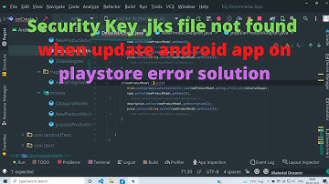 Security Key .jks file not found when update android app on playstore error solution