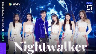 Stage EP8：RUAN&XUEYAO&PRAEW&CAITH&LU YUTING 'Nightwalker'【CHUANG ASIA】