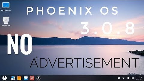 Phoenix OS 3.0.8 🔥 ( Remove Ads😉)