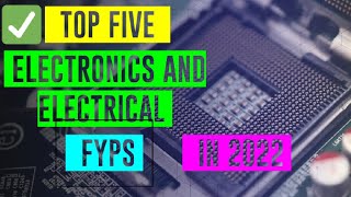 TOP 5 ELECTRONICS AND ELECTRICAL PROJECTS 2022 || TOP 5 ELECTRONICS PROJECTS IDEAS