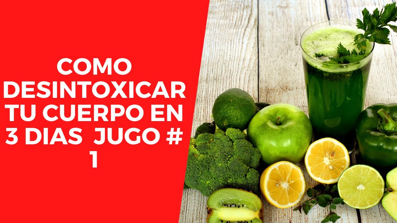 🔥 COMO DESINTOXICAR TU CUERPO EN 3 DIAS JUGO 1🍎 YouTube