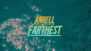 Angell - Farthest Official Music Video