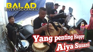 Download Lagu Yang penting happy medley Aiya Susanti Voc.Ulland Eks Mira Arman | Balad live Musik Arf Sound Audio MP3