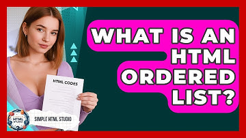 What Is An HTML Ordered List? - Simple HTML Studio