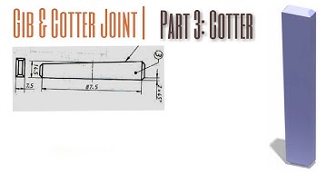 Gib & Cotter Joint Assembly| Part-3: COTTER | Catia Tutorial