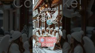 Moon Café Angels #7: Uranus' Icy Tilt Joke! Chilly Space Humor #UranusJoke #UranusFun #PlanetCold