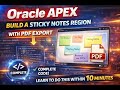 Build a Sticky Notes Region with PDF Export in Oracle APEX – Full Walkthrough in 10 Minutes!