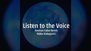 [House] Listen to the Voice (Rasmus Faber Remix) - Hideo Kobayashi (Artist  Audio)